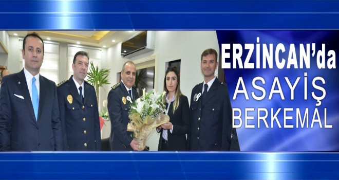 ERZİNCAN ASAYİŞ TÜRKİYE BİRİNCİSİ