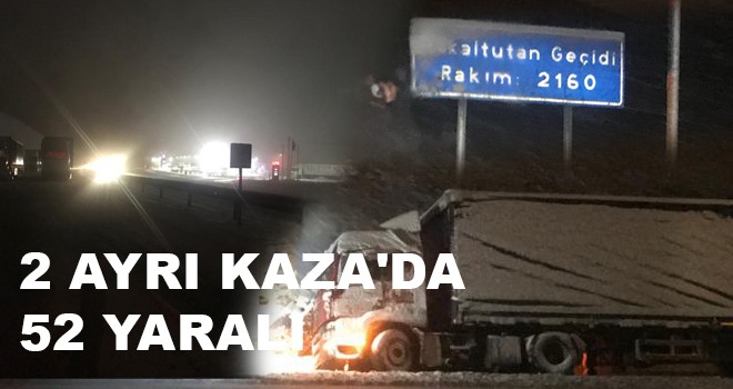 2 AYRI KAZA'DA 52 YARALI