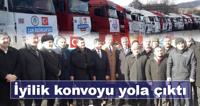 İYİLİK KONVOYU YOLA ÇIKTI