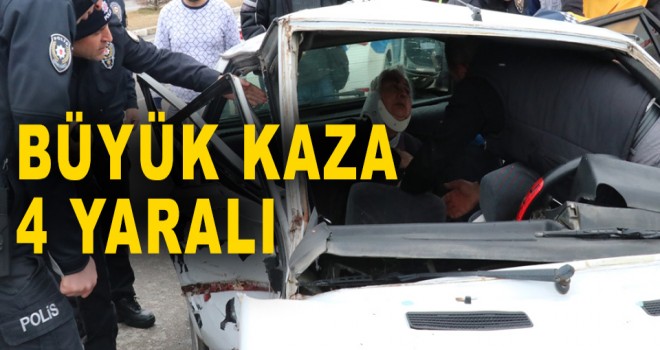 BÜYÜK KAZA 4 YARALI